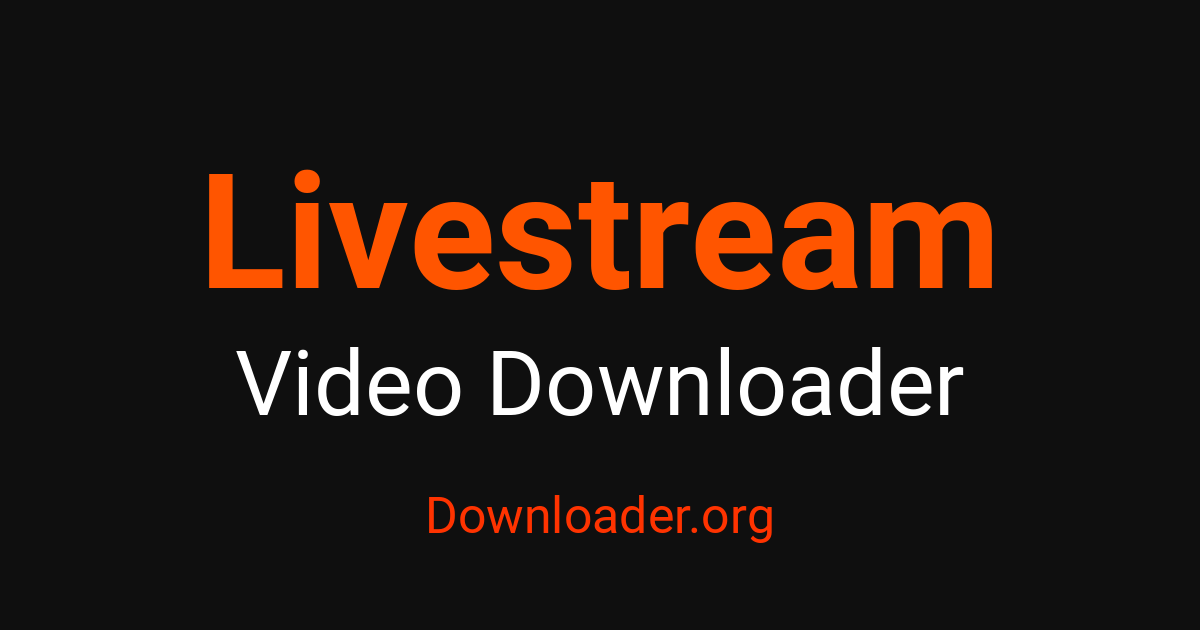 Live Video Download Online Livestream Downloader - Downloader