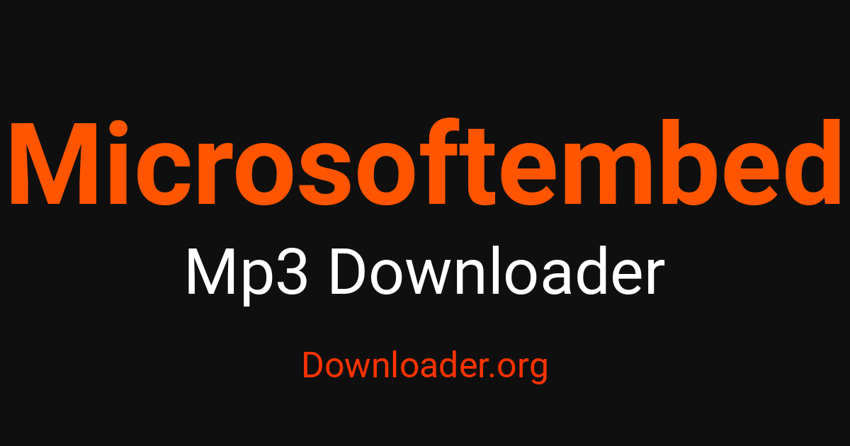 Microsoftembed Преземач на MP3 – Downloader
