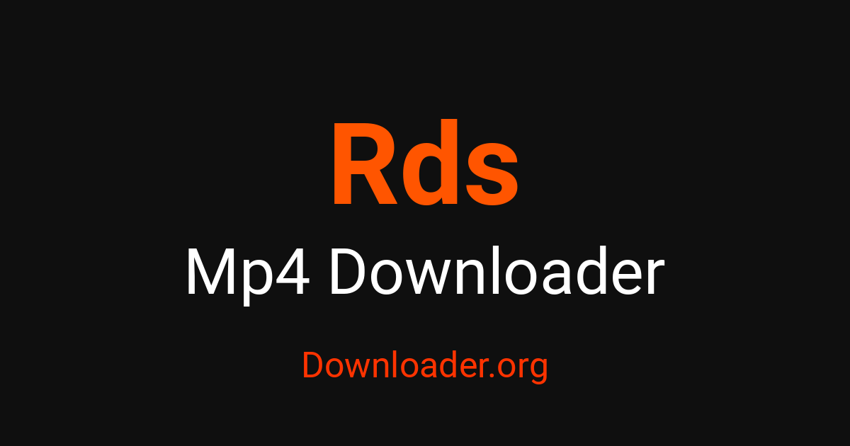 Rds MP4 Downloader – Downloader