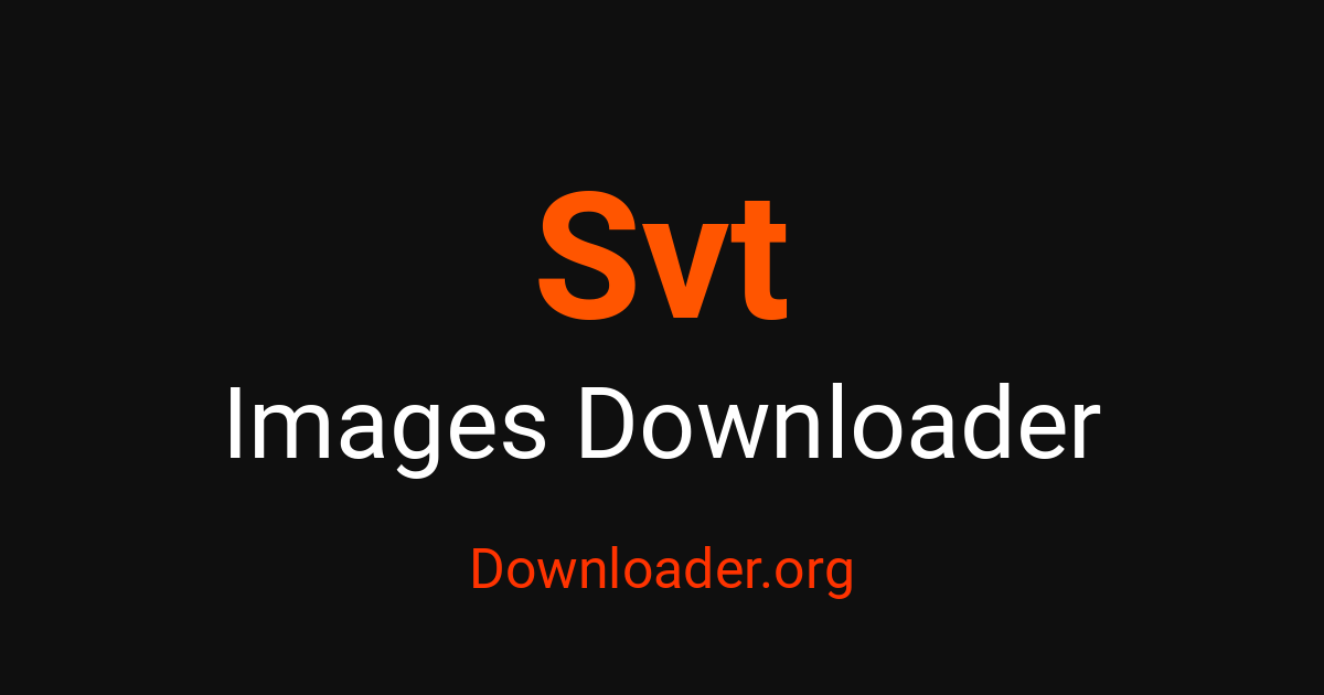 Svt Images Downloader – Downloader
