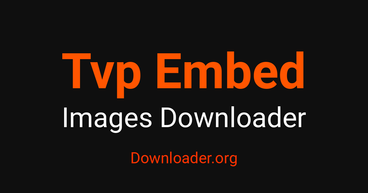 Image Lembed Tvp Embed Images Downloader – Downloader