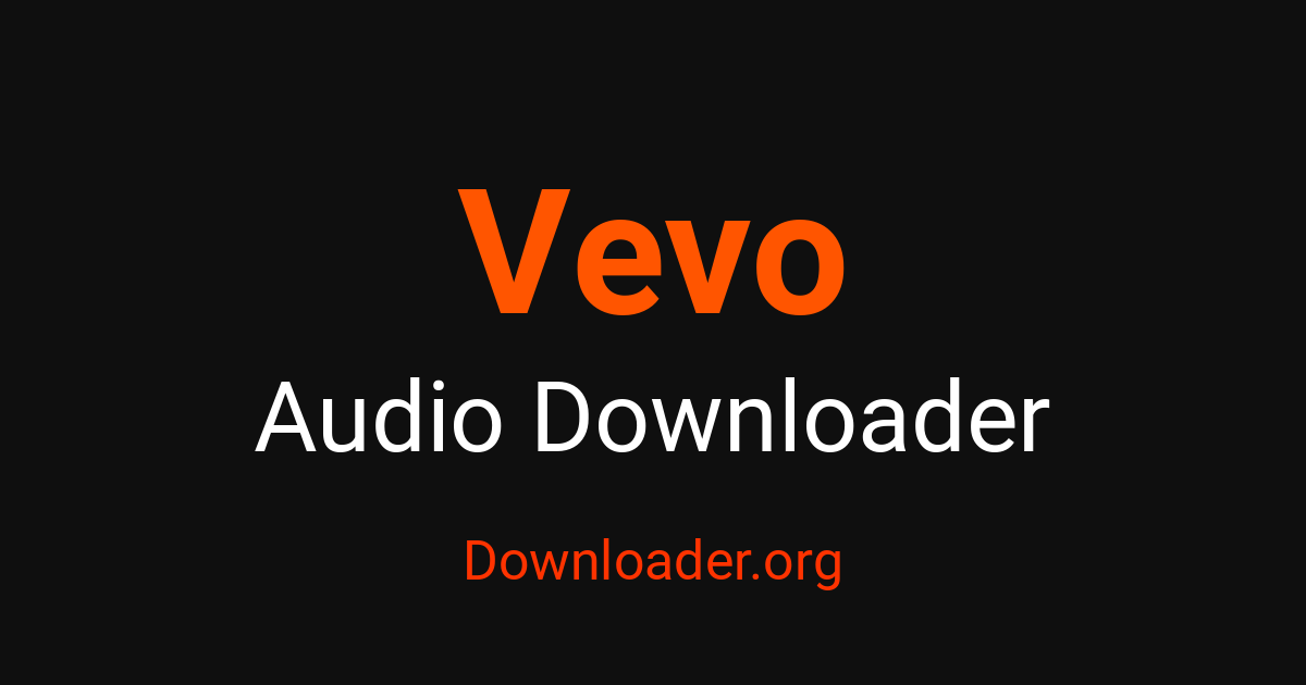 Vevo آڊيو ڊائون لوڊ ڪندڙ – Downloader
