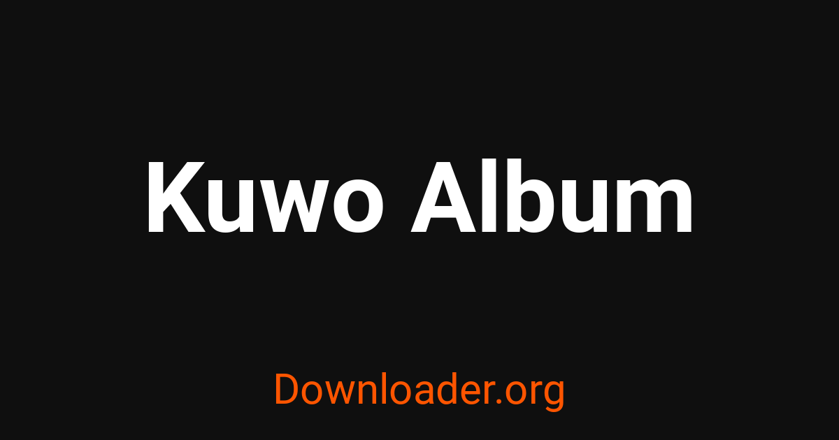 How to Download Kuwo Album Videos, MP3, MP4, Audio and Images - Downloader