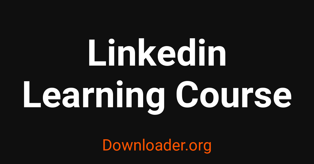 How to Download Linkedin Learning Course Videos, MP3, MP4, Audio and ...