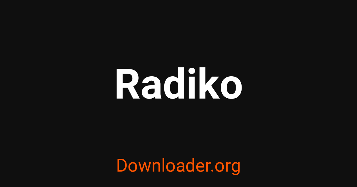 څنګه Radiko ویډیوګانې، MP3، MP4، آډیو او انځورونه ډاونلوډ کړئ - Downloader